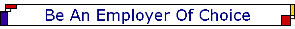 Be An Employer Of Choice